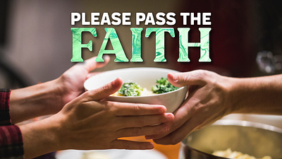 Pass the Faith Sermon Design christian design church media church sermon godaddy studio graphic design sermon graphic sermon series design