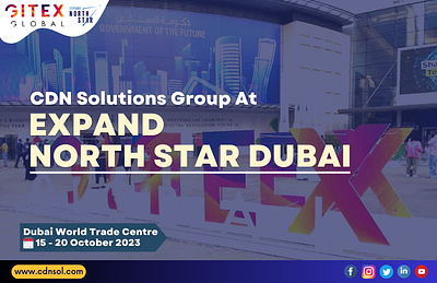Meet CDN Solutions at Expand North Star Dubai 2023 gitex dubai 2023