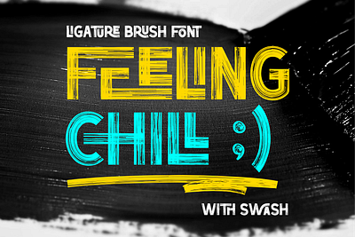 Feeling Chill - Modern Brush Font brush brush font chill display modern paint paint brush font