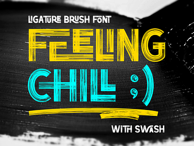 Feeling Chill - Modern Brush Font brush brush font chill display modern paint paint brush font