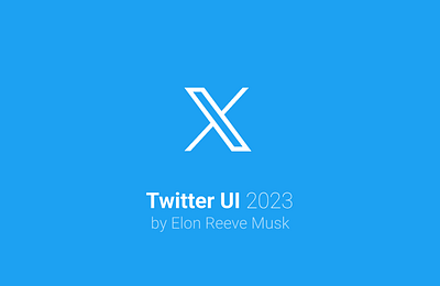 New Twitter X - UI 2023 art best branding cool design illustration logo twitter ui ux x