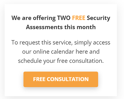 We are offering TWO FREE Security Assessments this month cybersecurity