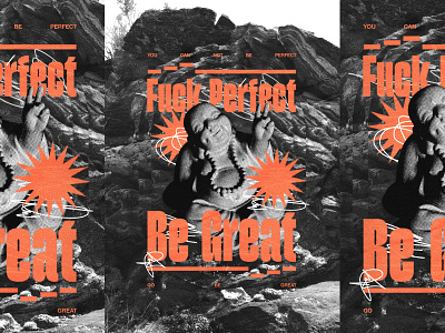 F*** Perfect, Be Great Poster buddha collage grain illustration orange poster punk sketchy texture