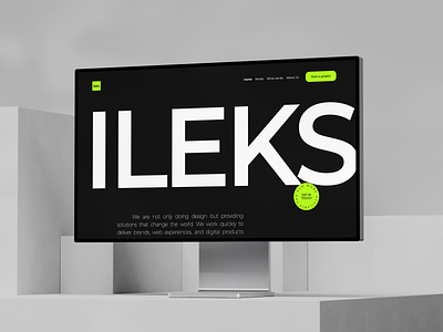 ileks - website 3d agency animation branding design design agency development graphic design illustration interface logo main page motion graphics product design ui ui ux design ux