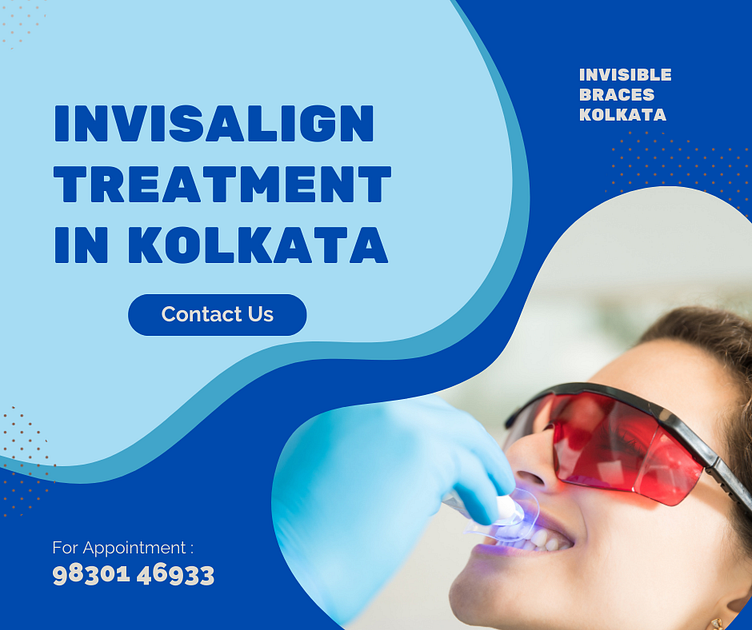 Invisalign Treatment in Kolkata by Invisible Braces Kolkata on Dribbble