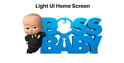 Light UI Home screen bossbaby light ui home screen ui design ux design