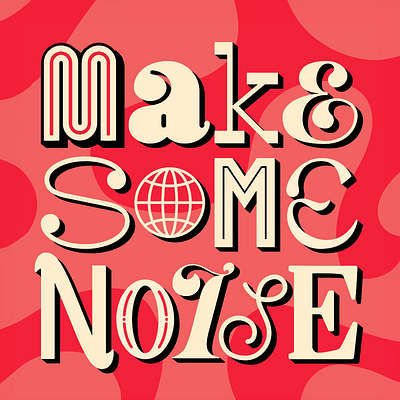 Eclectic Lettering: Make Some Noise eclectic graphic design lettering red and coral