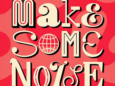 Eclectic Lettering: Make Some Noise eclectic graphic design lettering red and coral