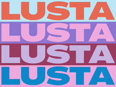 Lusta - Logo colourways blue branding colour palette contrast design graphic design hair logo mauve orange pink purple shop strong toppers type typography ui ux vector