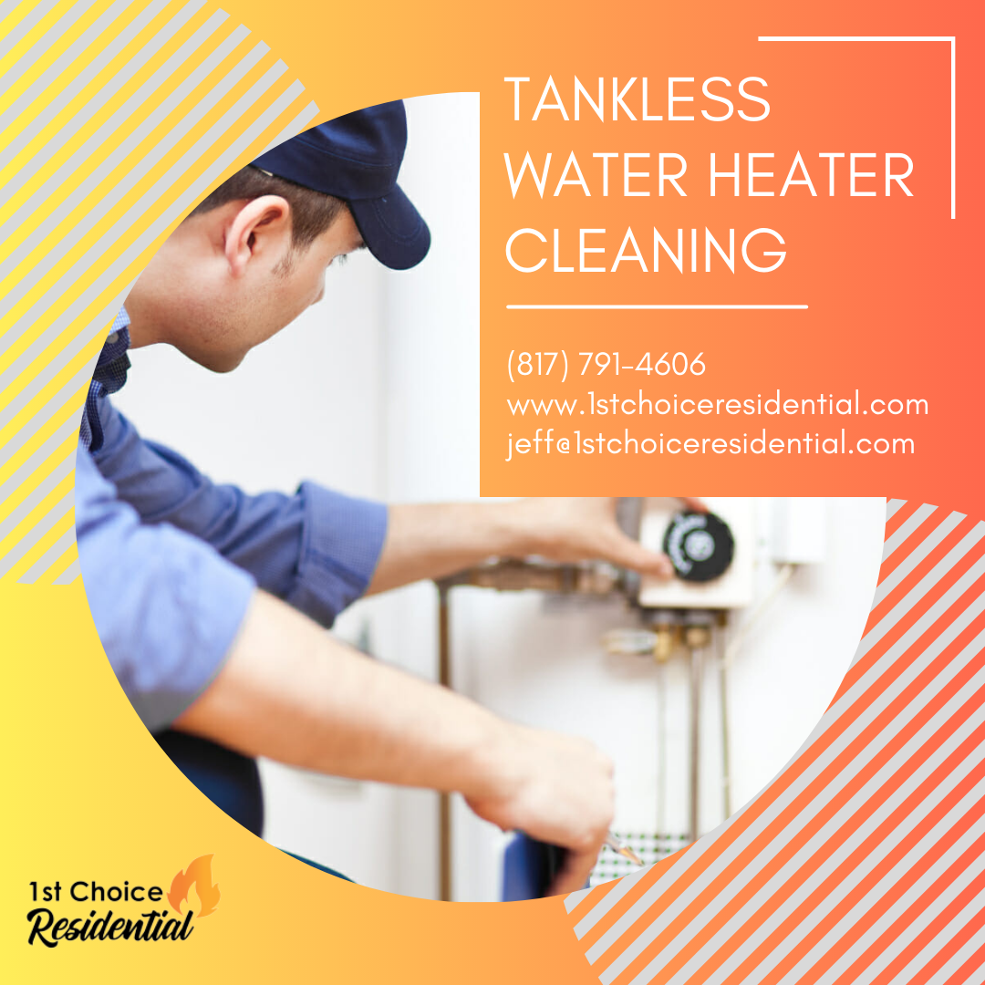 Tankless Water Heater Cleaning Ensuring Endless Hot Water Flow by 1st