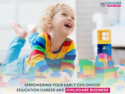 Empowering Your Career and Childcare Business child care course in perth childcare courses childcare courses in australia