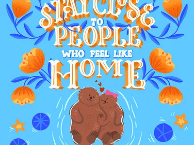 Stay Close To People Lettering & Illustration animal illustration card design custom lettering design digital art dribbble floral illustration freethrow greeting card greeting card design greeting card illustration hand lettering illustration illustration design lettering poster poster design procreate