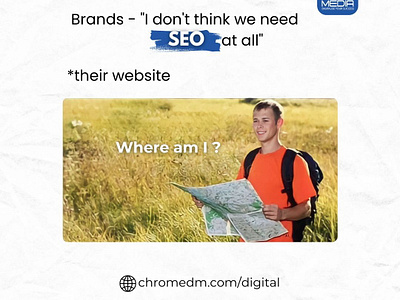 I don't need SEO. I'm so good that people will find me anyway. adobe adobe illustrator chromedigitalmedia graphic meme