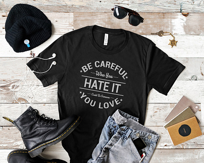 Be Careful T-shirt Design । T-shirt Design be careful t shirt could be someone you funny t shirts typography t shirt design
