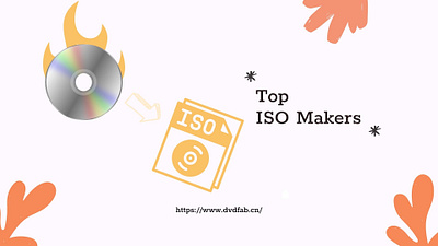 Top 4 ISO Makers for Windows and Mac dvd iso iso maker