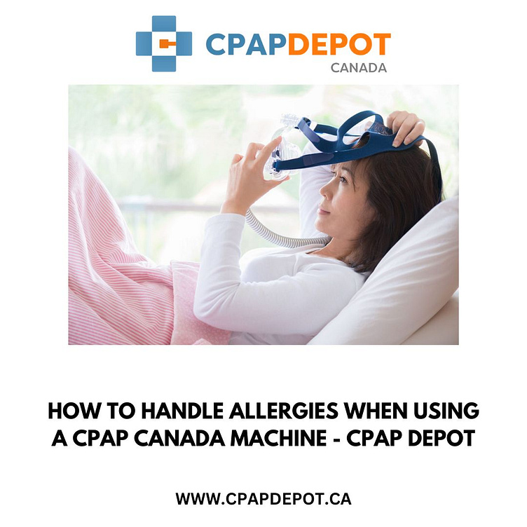 How to Handle Allergies When Using a CPAP Canada Machine by CPAP DEPOT