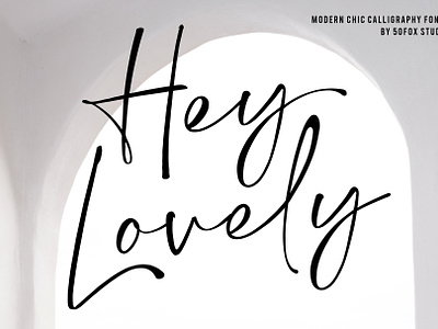 Hey Lovely - Chic Calligraphy