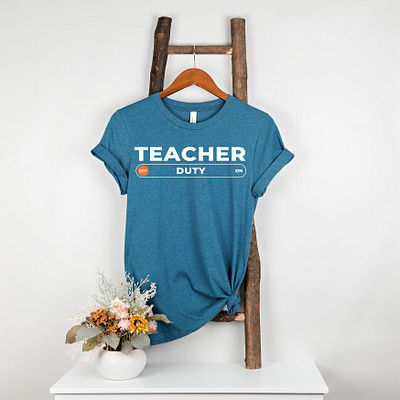 Teacher T-Shirt appreal design educationdesign funny teacher quote quote t shirt teacher duty teacherlife teachinginspiration typography