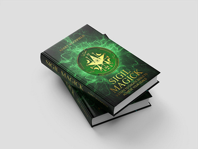 Sigil Magick Book Cover Design 60 amazon book cover author best seller book bundle book cover book template branding dark magic design fantasy cover glowing green graphic design illustration kdp book cover magic minimal sigil magick typography vector writer