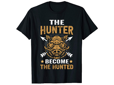 The Hunter Become The Hunted , Hunting T-Shirt Design. graphic design illustration merch by amazon photoshop t shirt design print on demand t shirt design free t shirt design ideas t shirt maker trendy t shirt trendy t shirt design typography shirt typography shirt design typography t shirt design typography t shirt design typography t shirt design ideas typography t shirt
