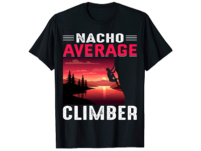 Nacho Average Climber, Climbing T-Shirt Design. bulk t shirts canva t shirts climbing climbing shirts climbing t shirt climbing tshirts climbing vector custom t shirts free t shirt desitgn free t shirt mockup graphic design how to design a shirt how to design a t shirt how to design a t shirt illustration t shirt design t shirt design i illustrator t shirt mockup free trendy t shirts vintage t shirt