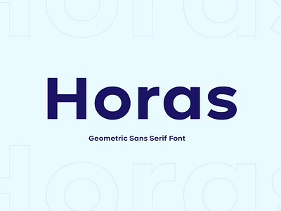 Horas Geometric Font branding design font graphic design typography ux