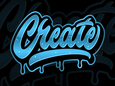 Create - Lettering Design apparel branding clothing create design drips graffiti graphic design hand lettering lettering logo logotipo logotype script type typography vector