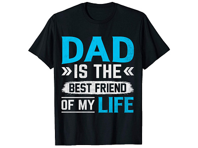 Dad Is The Best Friend Of My Life. Feeling T-Shirt Design bulk t shirt design custom shirt design custom t shirt custom t shirt custom t shirt design merch by amazon merch design photoshop t shirt design t shirt design t shirt design free t shirt design free t shirt design ideas t shirt design mockup t shirt design online t shirt maker trendy shirt design trendy t shirt design typography t shirt typography t shirt design vintage t shirt design