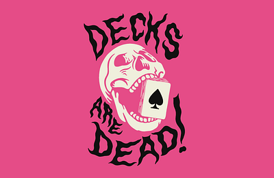 Deck are Dead ace bold branding dead death decks design graphic design hand drawn hand lettering illustration lettering logo pink playing cards skull smile spades typography warped