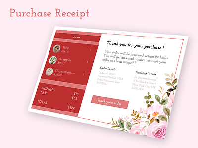 Purchase Receipt - Flower Shop DailyUI17 017 checkout dailyui dailyui017 dailyui17 design flower shop flowers order purchase receipt shipping total track ui ux