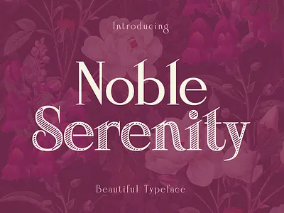 Noble Serenity – Elegant Wedding Typeface artistic beautiful beauty classic elegant elgance fashion font grace graceful noble nostalgic serenity sophisticated stylish subtle timeless tranquil typeface wedding