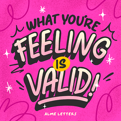 What you're feeling is valid design feeling illustration lettering mentalhealth procreate type typography valid