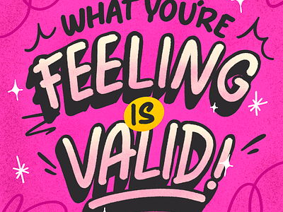 What you're feeling is valid design feeling illustration lettering mentalhealth procreate type typography valid