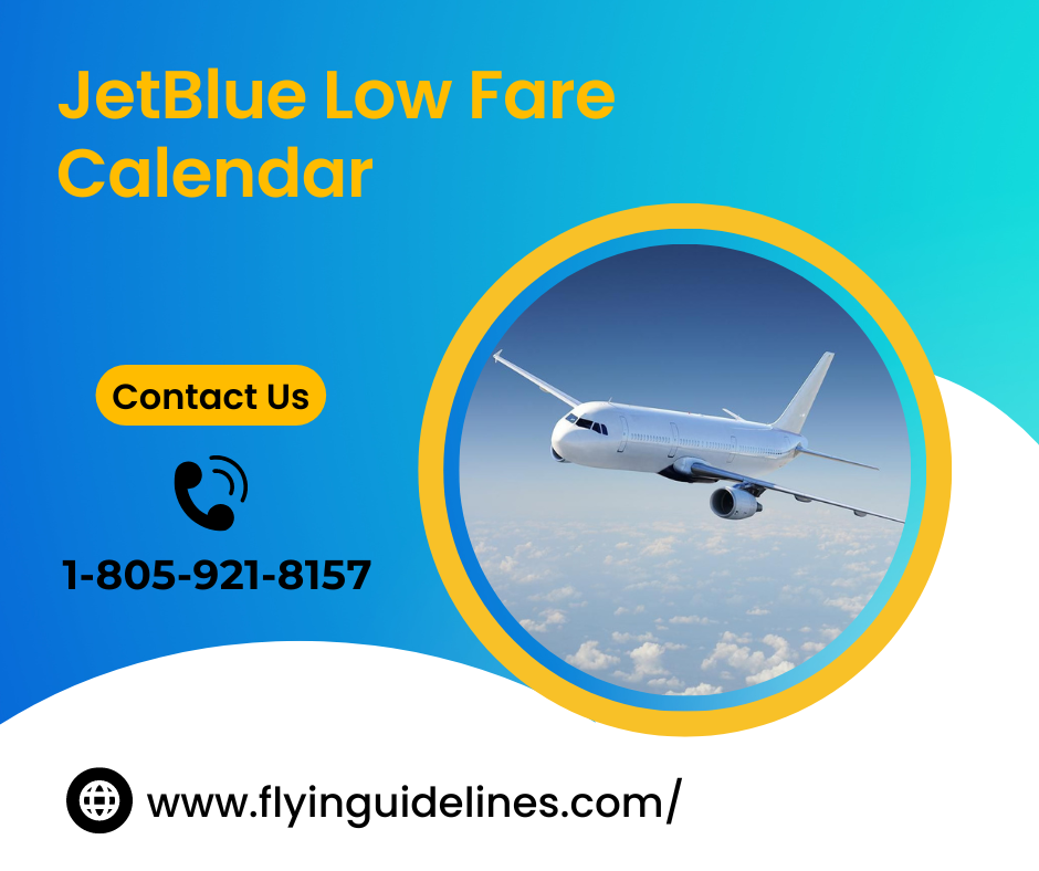 JetBlue Low Fare Calendar Unlocking Affordable Travel by jennifer