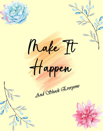 "MAKE IT HAPPEN" arsthetic design digital digital download for her illustration inspirational quotes motivational quotes wall art