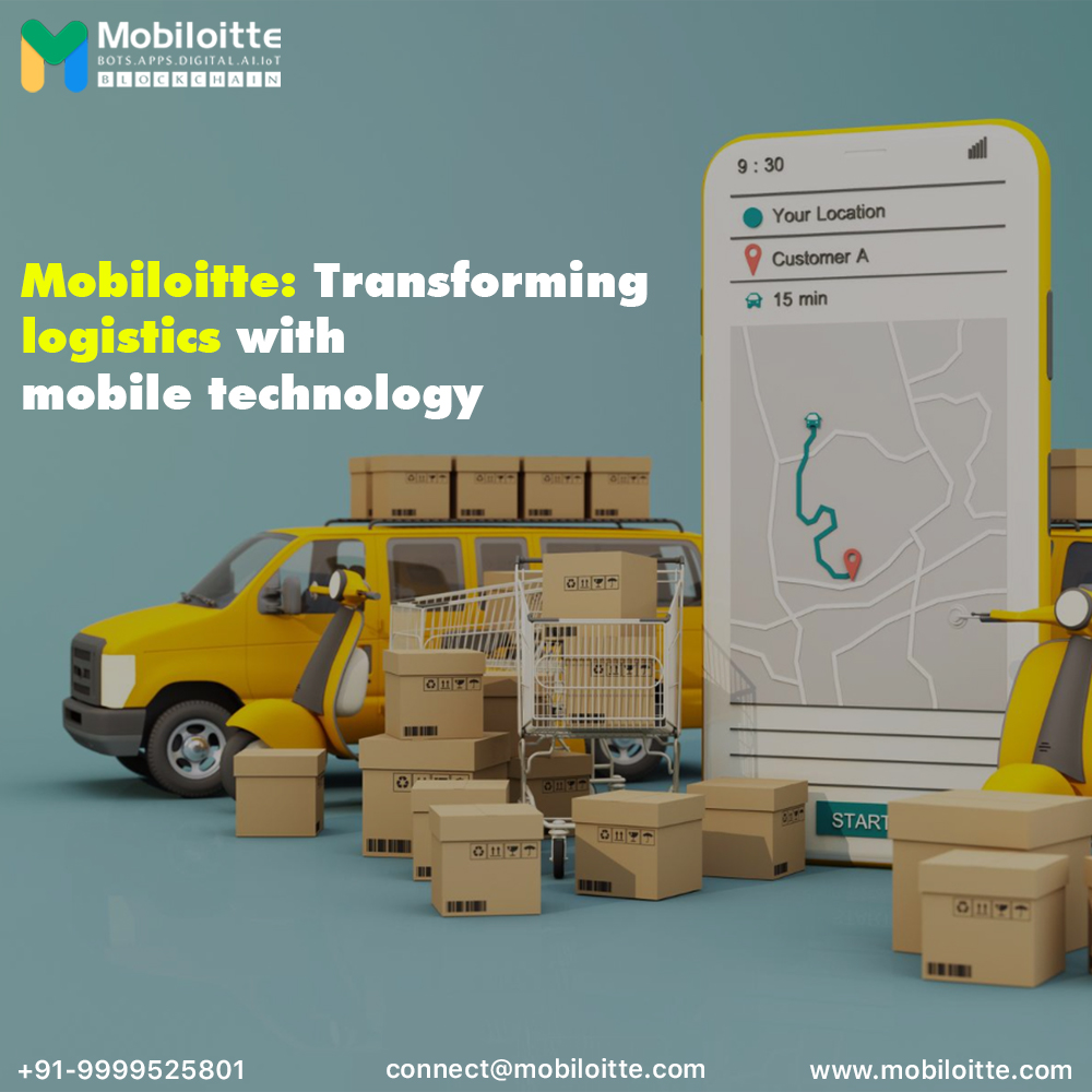 Mobiloitte: Transforming Logistics With Mobile App Development By ...