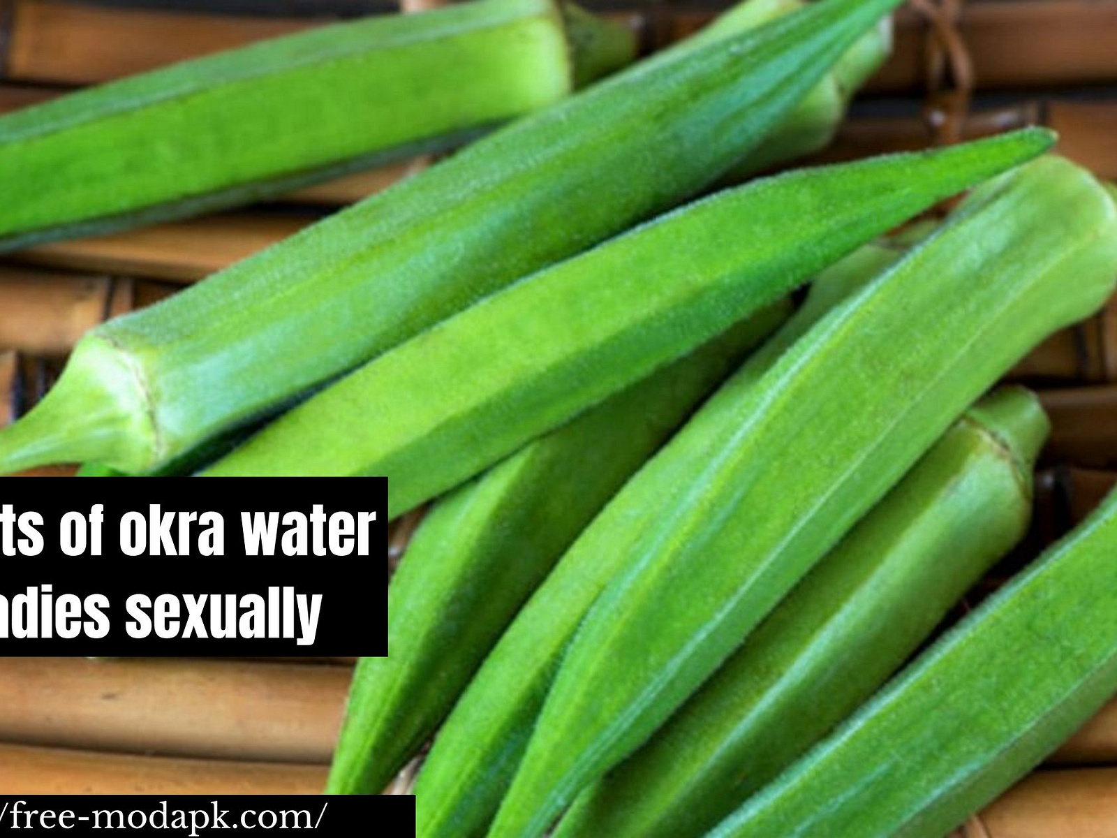 Benefits Of Okra Water To Ladies Sexually Exposed The Truth By Free