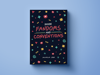 Inside Fandoms and Conventions book design graphic design illustration typography