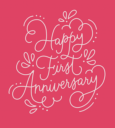 Happy First Anniversary design handlettering lettering script type
