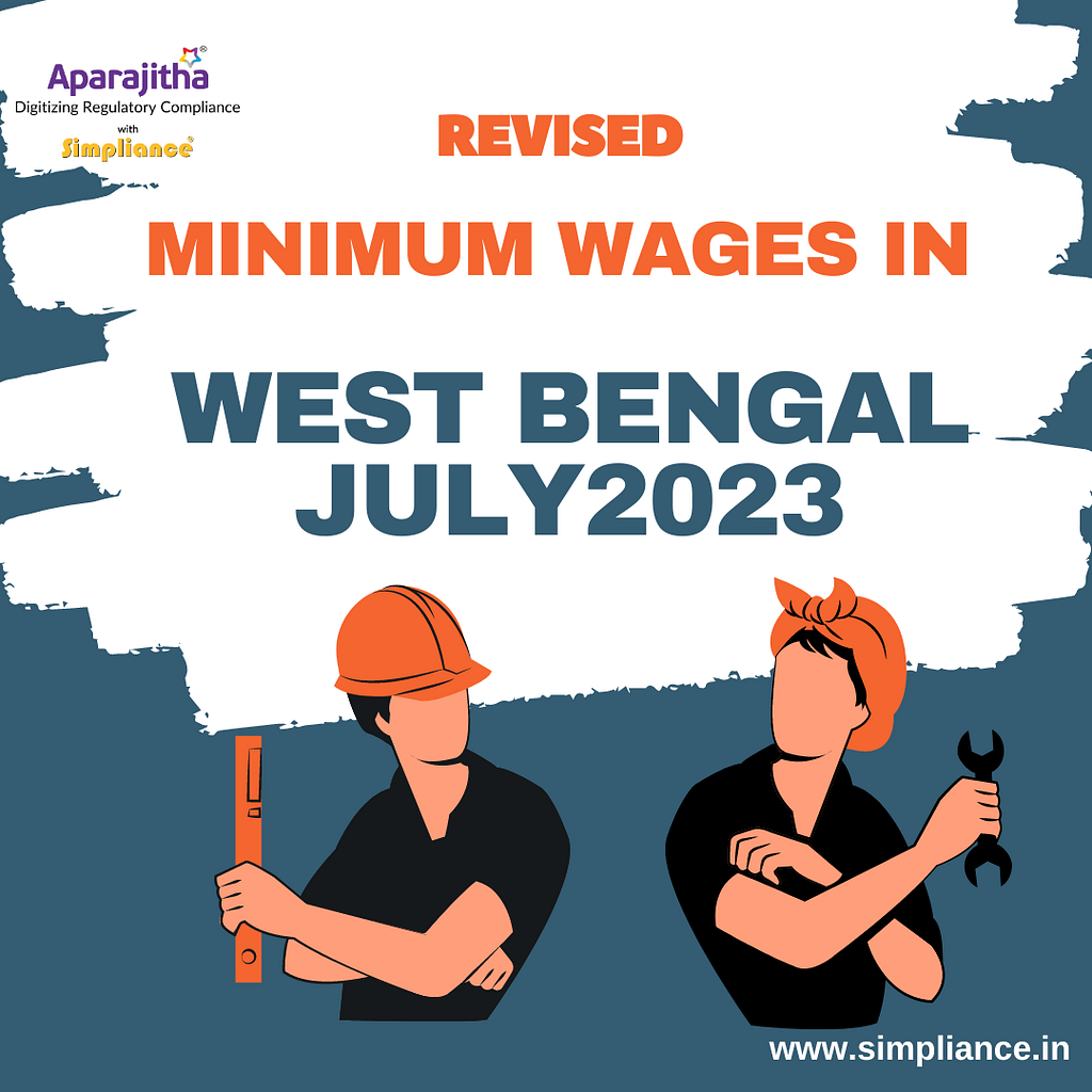 West Bengal Minimum Wages for July 2023 Simpliance by Puja Sharma on