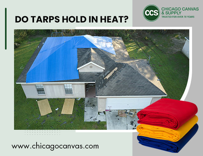 Do Tarps Hold In Heat? by Chicago Canvas & Supply on Dribbble