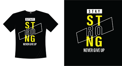 Vector Stay Strong typography t-shirt design branding graphic design illustration logo tshirt ty typography ui vector