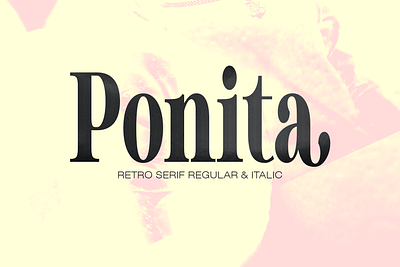 Ponita Display Serif branding design font graphic design serif typography