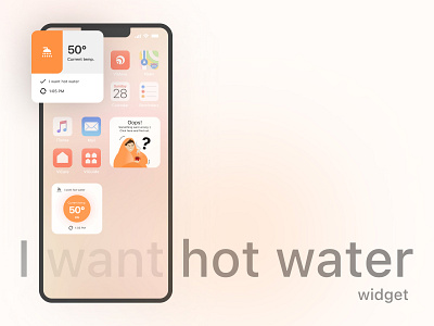 I want hot water widget concept design ios iphone ui ux widget