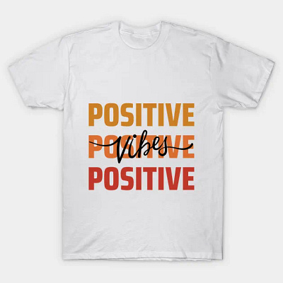 positive vibes tshirt design graphic design illustration tshirt