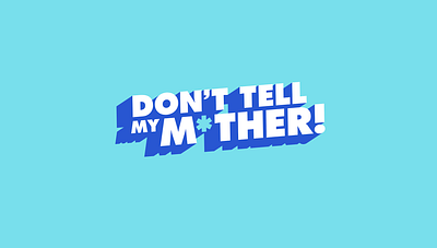 Don't Tell my Mother animation glitch logo motion motion graphic video videoedition