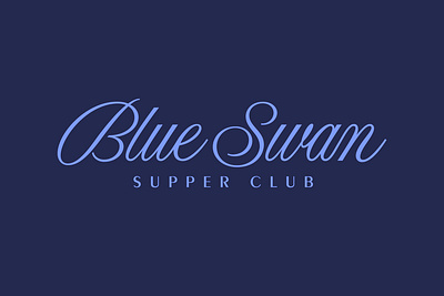 Blue Swan Supper Club branding cuisine custom lettering design exclusive food graphic design handlettering lettering lifestyle logo restaurant type typography wine