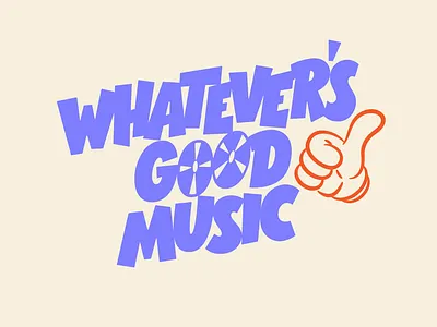 Whatever's Good Music album art branding custom lettering design gig poster graphic design hand lettering illustrator lettering logo music record label recording studio typography