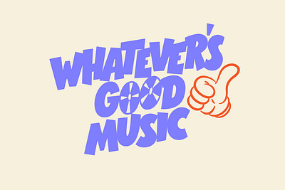 Whatever's Good Music album art branding custom lettering design gig poster graphic design hand lettering illustrator lettering logo music record label recording studio typography