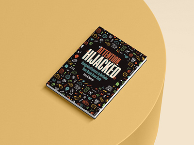 Attention Hijacked Cover Design book cover cover design graphic design mindfulness non fiction publishing young adult
